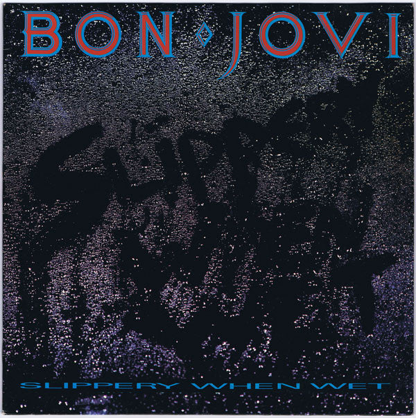 Bon Jovi - Slippery When Wet