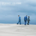 Fennec On Fire - Stuck In The Desert
