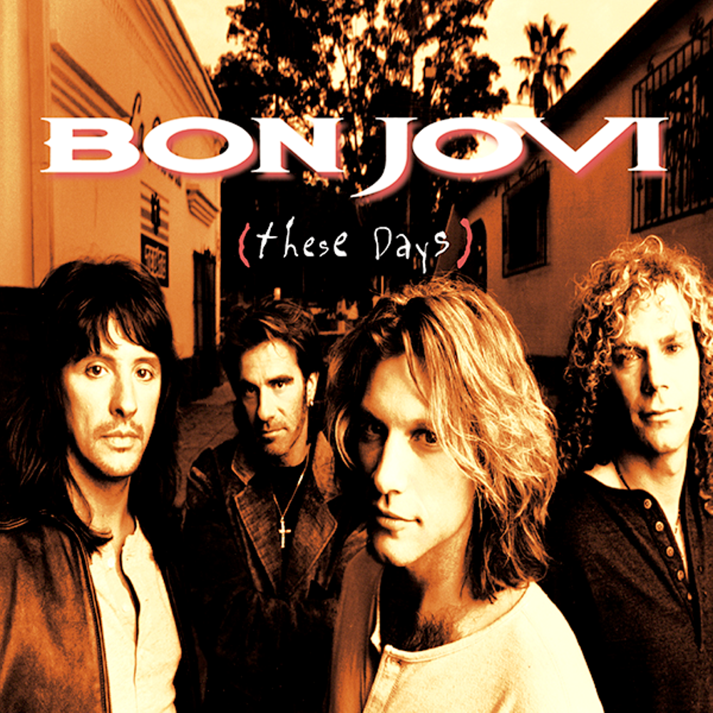 Bon Jovi  - These Days