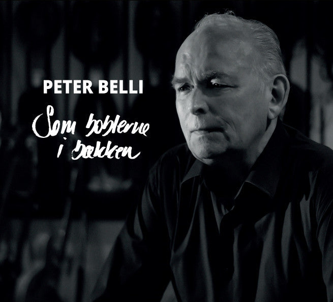 Belli, Peter - Som Boblerne i B?kken