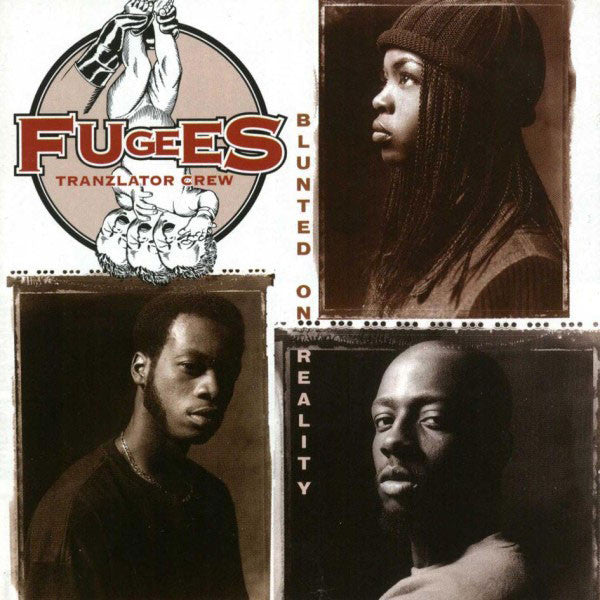 Fugees - Blunted On Reality