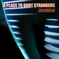 A Place to Bury Strangers - Hologram [Red & Transparent Blue Vinyl]   (New Vinyl EP)