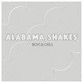Alabama Shakes - Boys & Girls