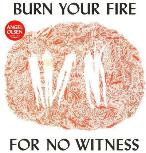 Angel Olsen - Burn Your Fire For No Witness  (New Vinyl LP)