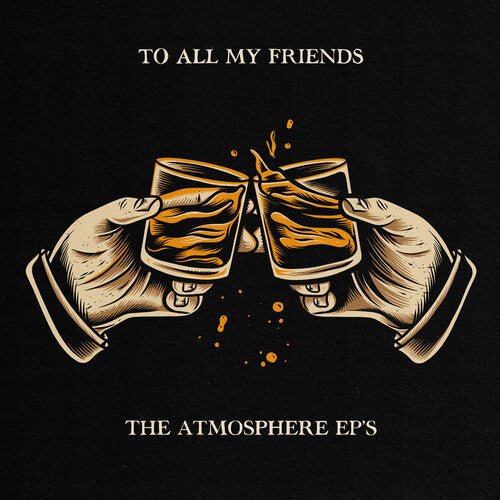 Atmosphere ‎- To All My Friends, Blood Makes The Blade Holy: The Atmosphere EP's  (New Vinyl LP)