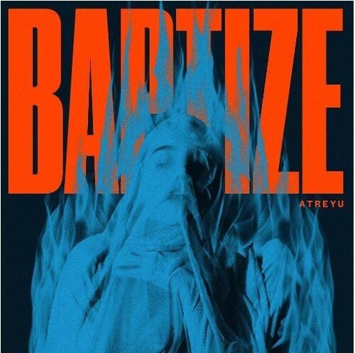 Atreyu - Baptize [Blue Vinyl]  (New Vinyl LP)
