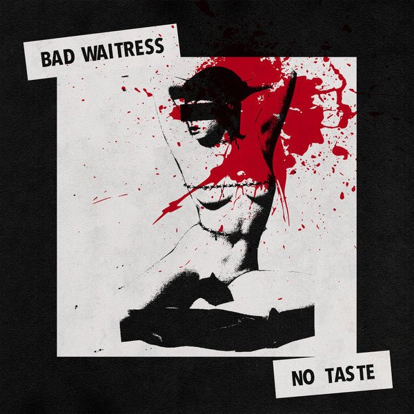 Bad Waitress - No Taste  (New Vinyl LP)