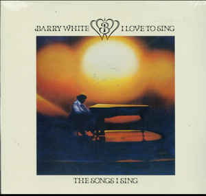 Barry White - I Love to Sing the Songs I Sing  (New Vinyl LP)