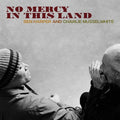 Ben Harper & Charlie Musselwhite - No Mercy In This Land  (New Vinyl LP)