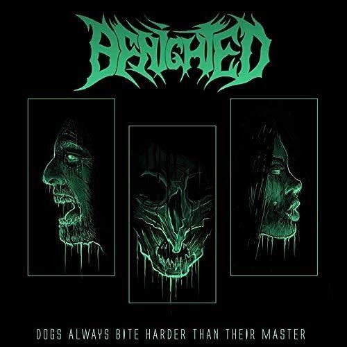 Benighted - Dogs Always Bite Harder Than Their Master  (New Vinyl LP)