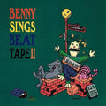 Benny Sings - Beat Tape II ((Vinyl))