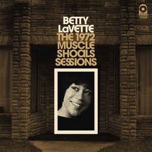 Betty Lavette - The 1972 Muscle Shoals Sessions  (New Vinyl LP)