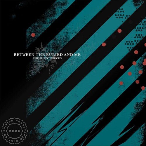 Between the Buried and Me - Silent Circus (2020 Remix/ Remaster)  (New Vinyl LP)