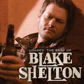 Blake Shelton - Loaded: The Best of Blake Shelton  (New Vinyl LP)