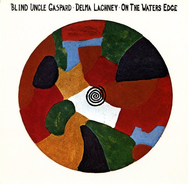 Blind Uncle Gaspard & Delma Lachney - On the Waters Edge  (New Vinyl LP)