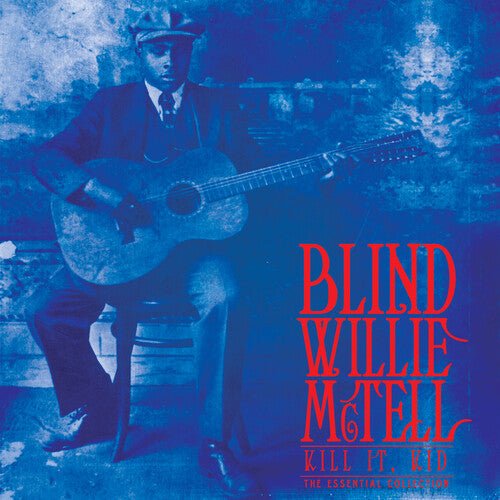 Blind Willie McTell - Kill It, Kid: The Essential Collection [Blue Vinyl]  (New Vinyl LP)