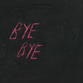 Blood - Bye Bye ((Vinyl))