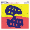 Botany - Deepak Verbera [Clear Yellow]  (New Vinyl LP)