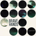 Brave Hands - To End All Worth ((Vinyl))