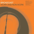 Broadcast - Work & Non-work  (New Vinyl LP)
