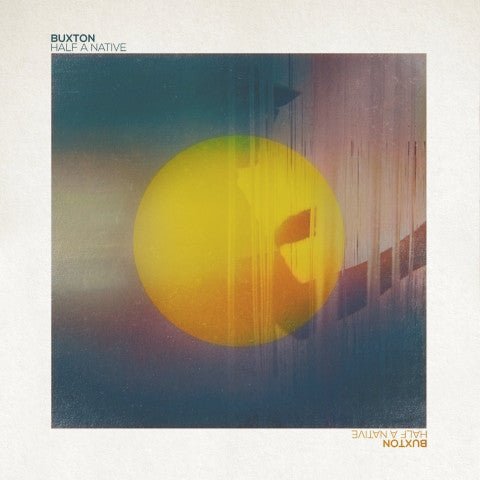 Buxton - Half a Native  (New Vinyl LP)