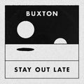 Buxton - Stay Out Late [Black & White Split Vinyl]  (New Vinyl LP)