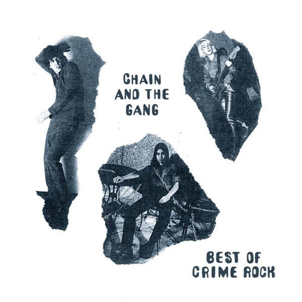 Chain and the Gang - Best of Crime Rock  (New Vinyl LP)