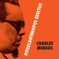 Charles Mingus - Pithecanthropus Erectus  (New Vinyl LP)