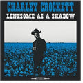 Charley Crockett - Lonesome as a Shadow  (New Vinyl LP)