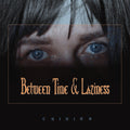 Chikiss - Between Time And Laziness ((Vinyl))