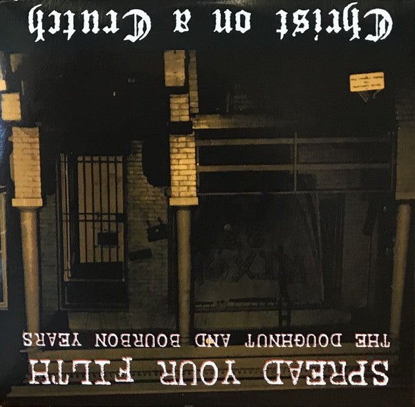 Christ on a Crutch - Spread Your Filth / Shit Edge [Colored Vinyl] (New LP)