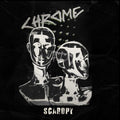 Chrome - Scaropy [Silver Viny]   (New Vinyl LP)