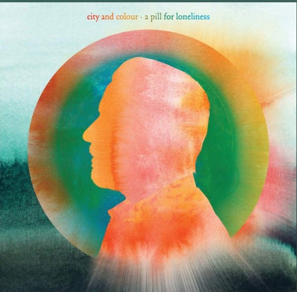 City and Colour - A Pill for Loneliness  (New Vinyl LP)