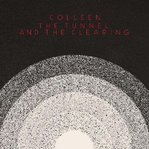 Colleen - The Tunnel and the Clearing [White Vinyl]  (New Vinyl LP)