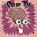 Color TV - Color T.V.  (New Vinyl LP)