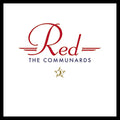 COMMUNARDS - Red (35th Anniversary Edition) (Deluxe Color Vinyl) ((Vinyl))