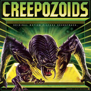 Creepozoids - Original Motion Picture Soundtrack (New Vinyl LP)