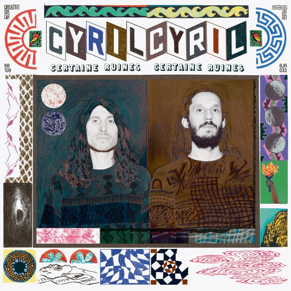 CYRIL CYRIL - Certaines Ruines ((Vinyl))