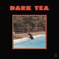 Dark Tea - Dark Tea ((Vinyl))
