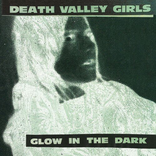 Death Valley Girls - Glow in the Dark [Neon Green & Red w/ Black Splatter Vinyl]  (New Vinyl LP)