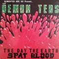 Demented Are Go - The Day The Earth Spat Blood  (New Vinyl LP)