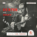 Dexter Gordon - Dexter Blows Hot and Cool  (New Vinyl LP)