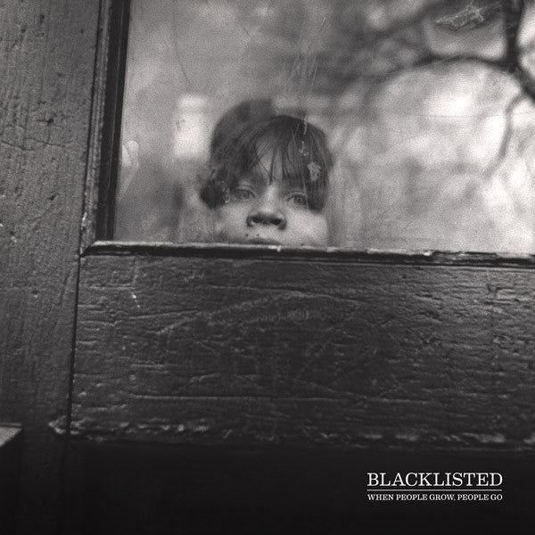 [Discounted] Blacklisted - When People Grow, People Go  (New LP)
