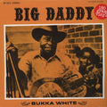 [Discounted] Bukka White - Big Daddy  (New Vinyl LP)