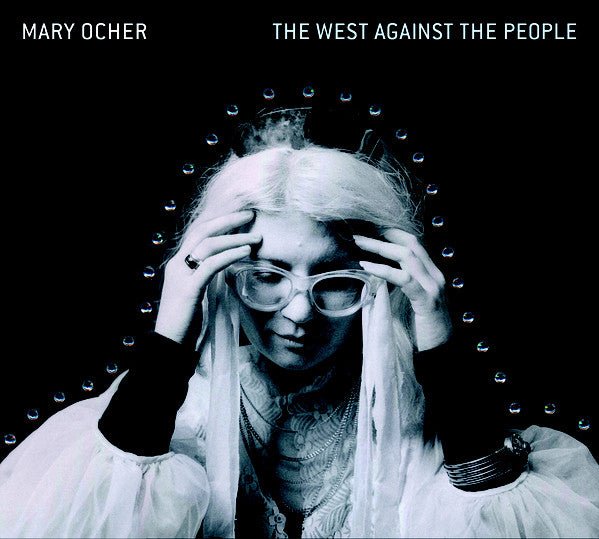 [Discounted] Mary Ocher - West Against the People  (New Vinyl LP)