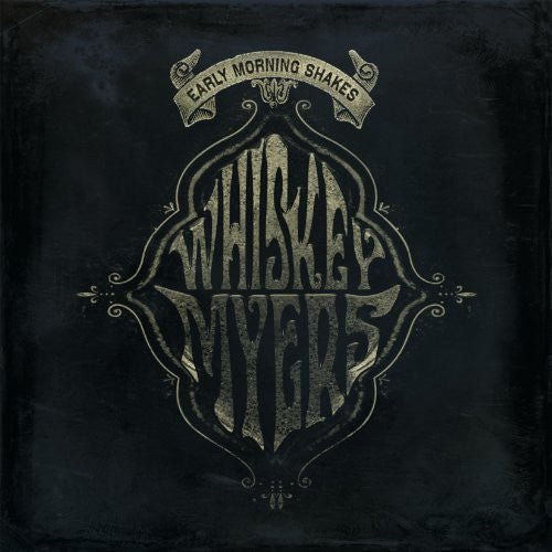 [Discounted] Whiskey Myers - Early Morning Shakes  (New Vinyl LP)