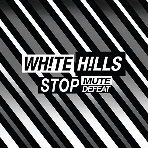 [Discounted] White Hills - Stop Mute Defeat  (New Vinyl LP)