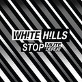 [Discounted] White Hills - Stop Mute Defeat  (New Vinyl LP)