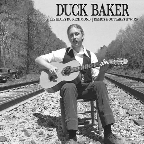 Duck Baker - Les Blues Du Richmond: Demos & Outtakes 1973-1979  (New Vinyl LP)