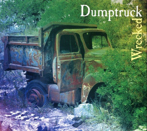 Dumptruck - Wrecked  (New Vinyl LP)